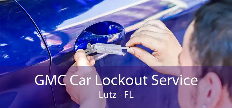 GMC Car Lockout Service Lutz - FL