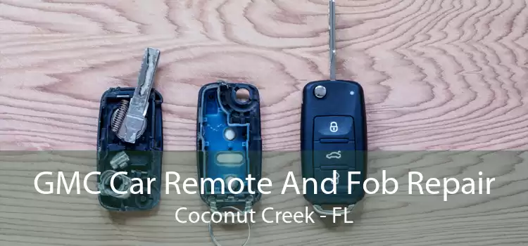 GMC Car Remote And Fob Repair Coconut Creek - FL