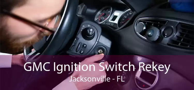 GMC Ignition Switch Rekey Jacksonville - FL
