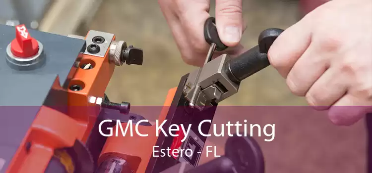 GMC Key Cutting Estero - FL