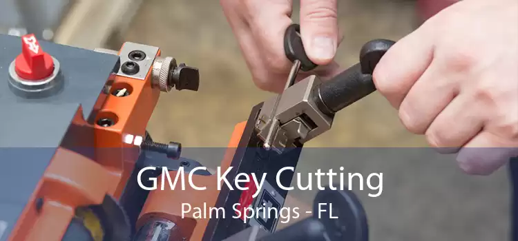 GMC Key Cutting Palm Springs - FL