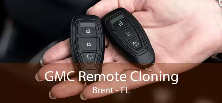 GMC Remote Cloning Brent - FL