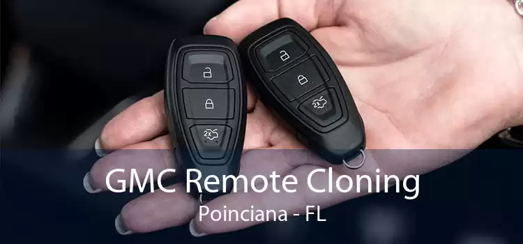 GMC Remote Cloning Poinciana - FL