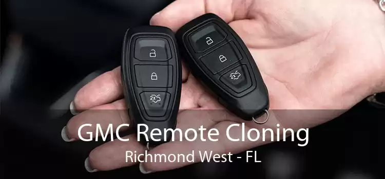 GMC Remote Cloning Richmond West - FL