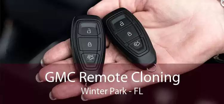 GMC Remote Cloning Winter Park - FL