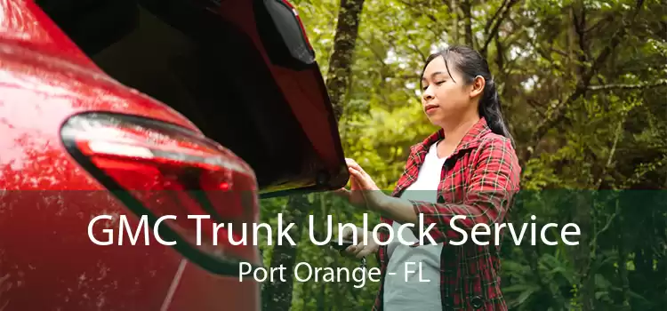 GMC Trunk Unlock Service Port Orange - FL
