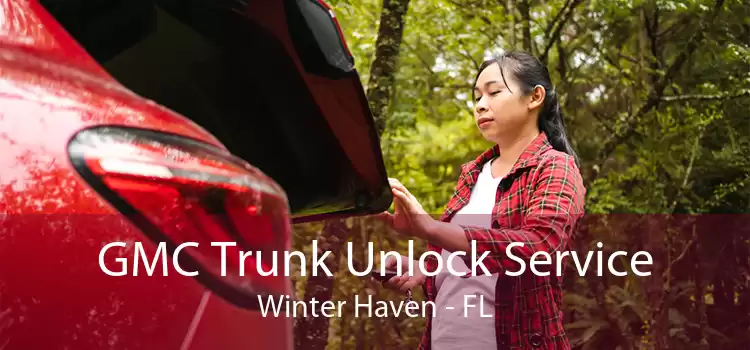 GMC Trunk Unlock Service Winter Haven - FL
