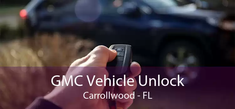 GMC Vehicle Unlock Carrollwood - FL
