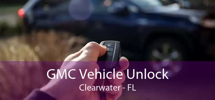 GMC Vehicle Unlock Clearwater - FL