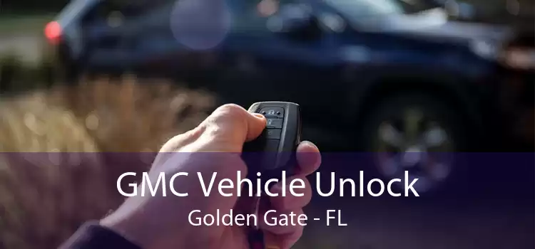 GMC Vehicle Unlock Golden Gate - FL