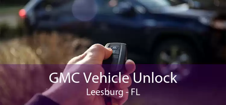 GMC Vehicle Unlock Leesburg - FL