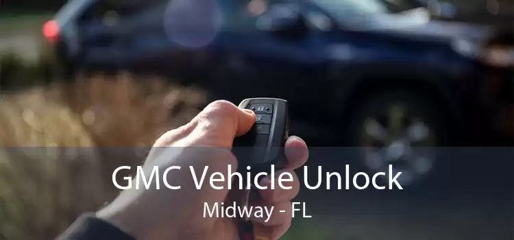 GMC Vehicle Unlock Midway - FL