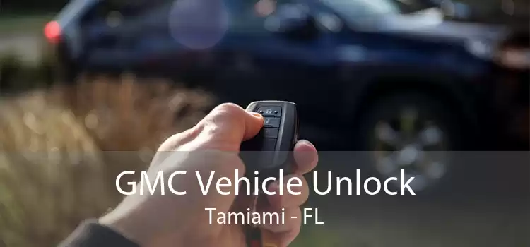 GMC Vehicle Unlock Tamiami - FL