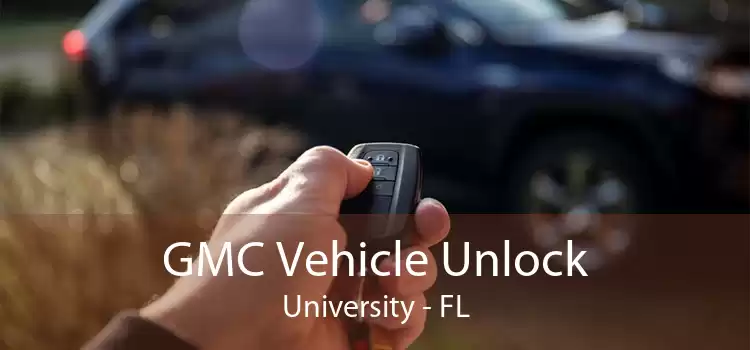 GMC Vehicle Unlock University - FL