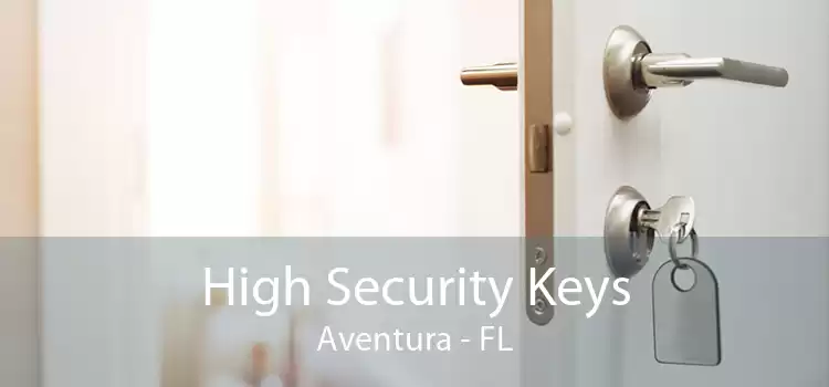 High Security Keys Aventura - FL