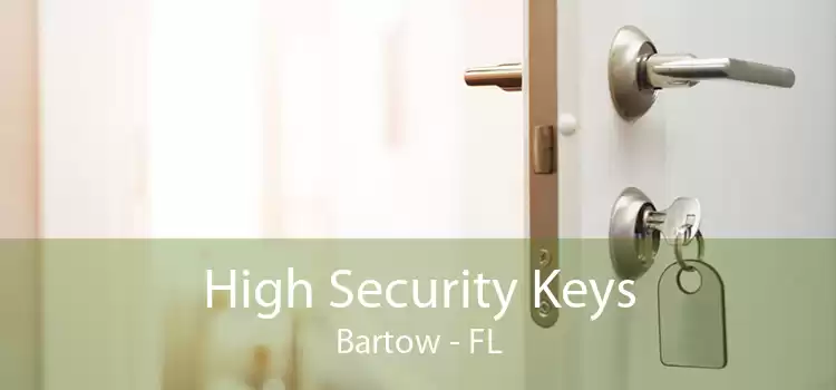 High Security Keys Bartow - FL