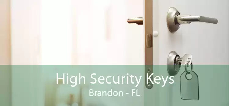 High Security Keys Brandon - FL