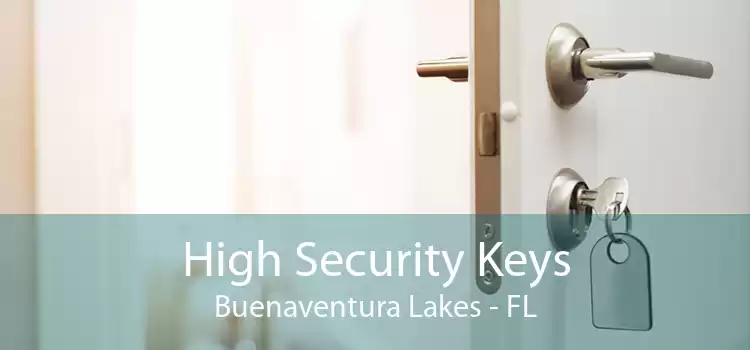 High Security Keys Buenaventura Lakes - FL