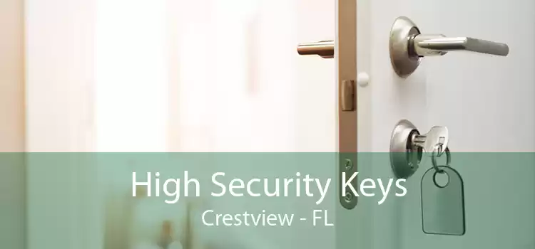 High Security Keys Crestview - FL
