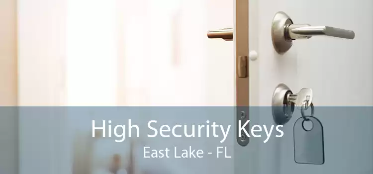 High Security Keys East Lake - FL