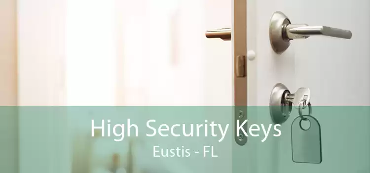 High Security Keys Eustis - FL