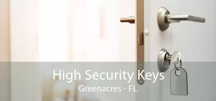 High Security Keys Greenacres - FL