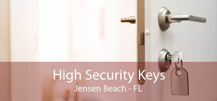 High Security Keys Jensen Beach - FL