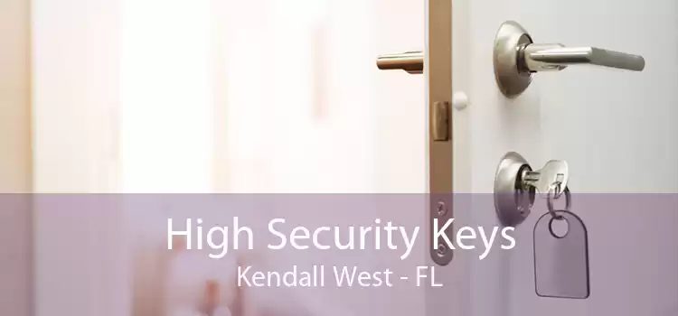 High Security Keys Kendall West - FL