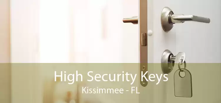 High Security Keys Kissimmee - FL