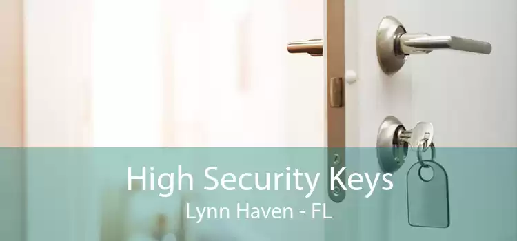 High Security Keys Lynn Haven - FL