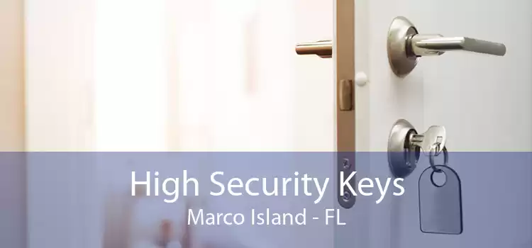 High Security Keys Marco Island - FL