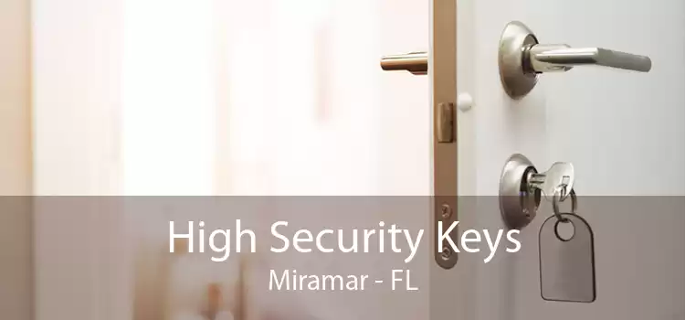 High Security Keys Miramar - FL
