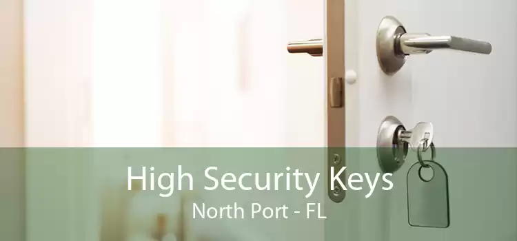 High Security Keys North Port - FL