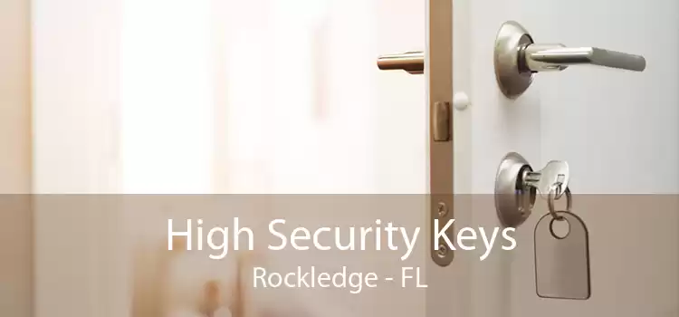 High Security Keys Rockledge - FL