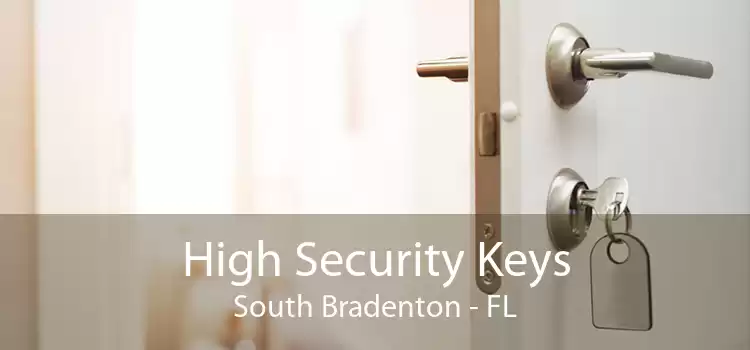 High Security Keys South Bradenton - FL