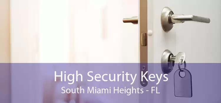 High Security Keys South Miami Heights - FL