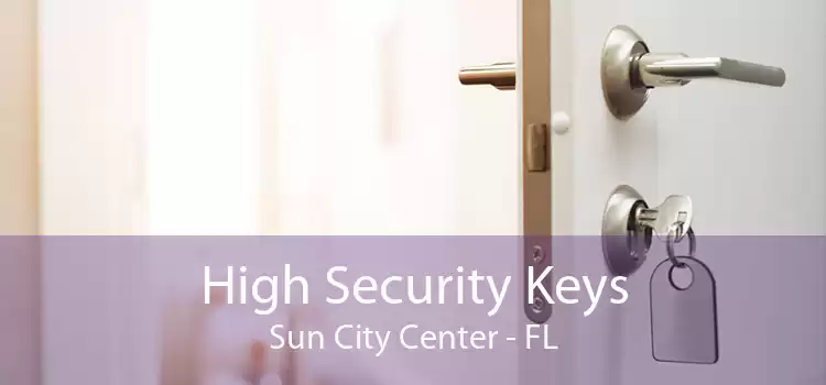 High Security Keys Sun City Center - FL
