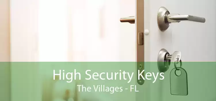 High Security Keys The Villages - FL