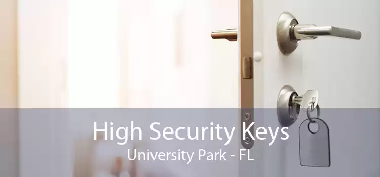 High Security Keys University Park - FL