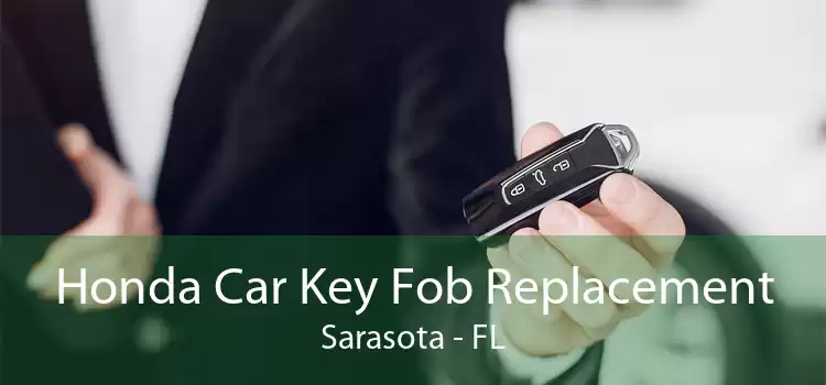 Honda Car Key Fob Replacement Sarasota - FL