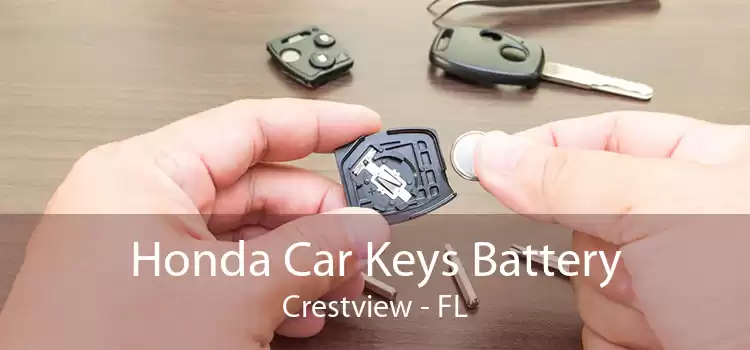 Honda Car Keys Battery Crestview - FL