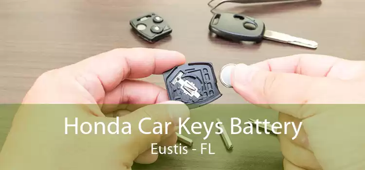 Honda Car Keys Battery Eustis - FL