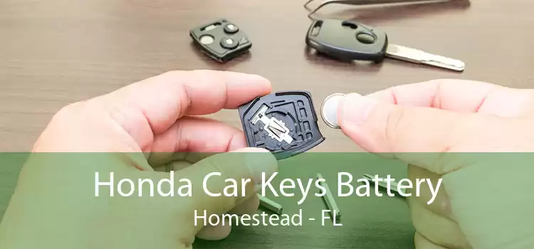 Honda Car Keys Battery Homestead - FL