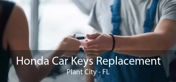 Honda Car Keys Replacement Plant City - FL
