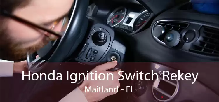 Honda Ignition Switch Rekey Maitland - FL