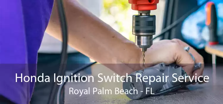 Honda Ignition Switch Repair Service Royal Palm Beach - FL