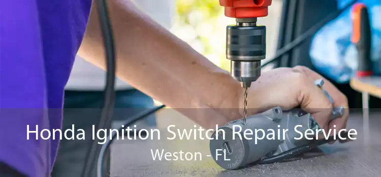 Honda Ignition Switch Repair Service Weston - FL