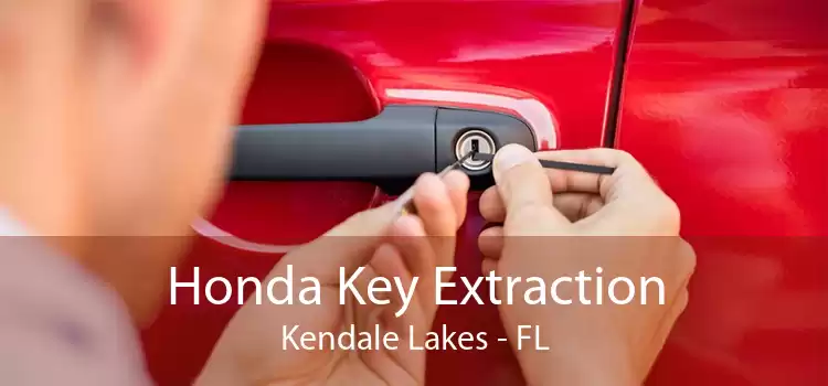 Honda Key Extraction Kendale Lakes - FL