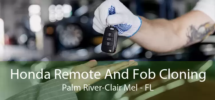 Honda Remote And Fob Cloning Palm River-Clair Mel - FL