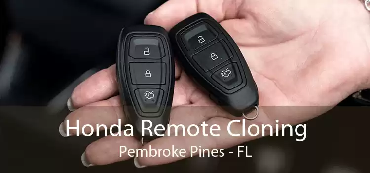 Honda Remote Cloning Pembroke Pines - FL